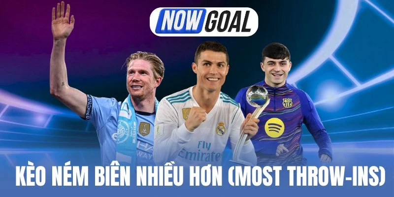 Kèo Ném Biên Nhiều Hơn (Most Throw-Ins) – Giải Mã Cách Cược 