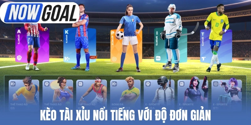 Kèo Tài xỉu nổi tiếng với độ đơn giản