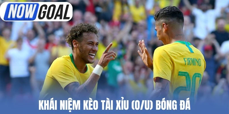 Khái niệm kèo tài xỉu (O/U) bóng đá