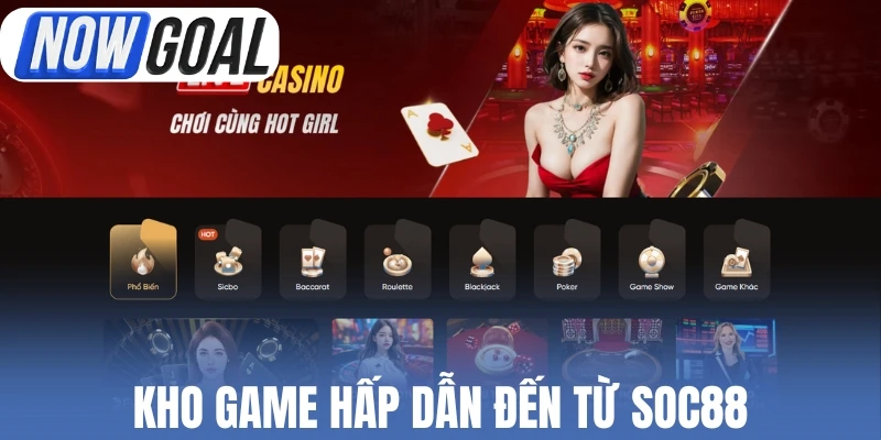 Kho game hấp dẫn đến từ Soc88