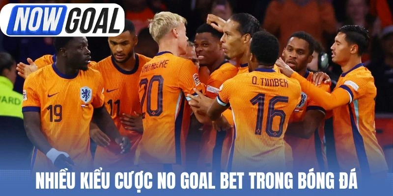 Nhiều kiểu cược no goal bet trong bóng đá