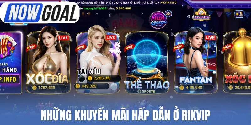 Những khuyến mãi hấp dẫn ở Rikvip
