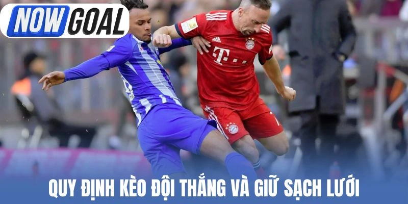 Quy định kèo đội thắng và giữ sạch lưới