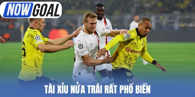 Tài xỉu nửa trái rất phổ biến