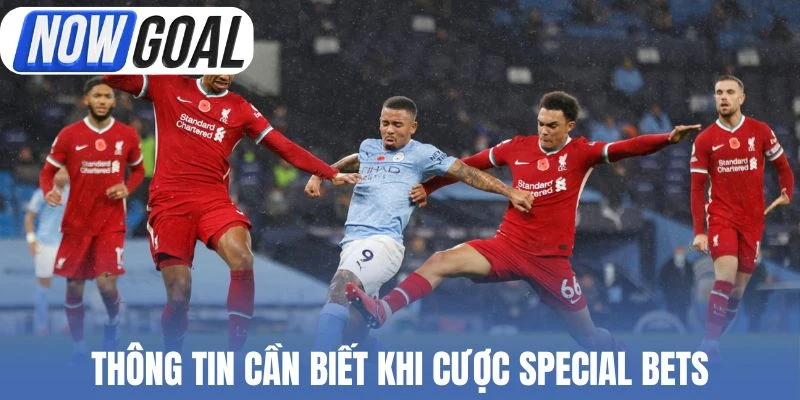 Thông tin cần biết khi cược special bets