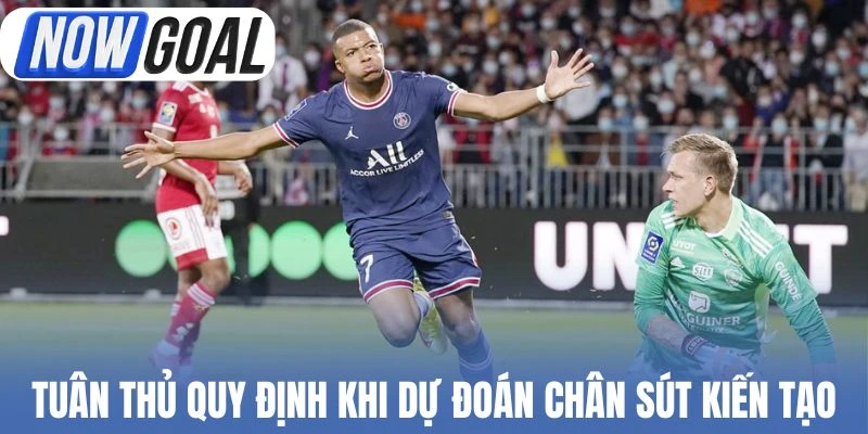 Tuân thủ quy định khi dự đoán chân sút kiến tạo