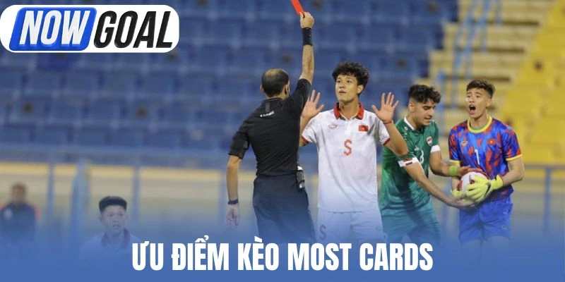 Ưu điểm kèo Most Cards