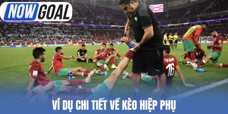 Ví dụ chi tiết về cược hiệp phụ