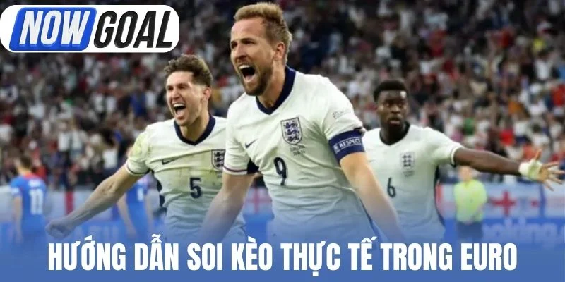 Hướng dẫn soi kèo thực tế trong Euro