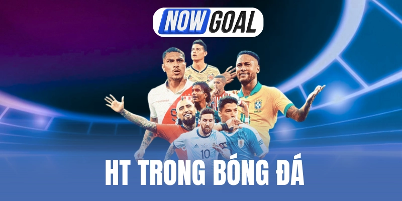 HT Trong Bóng Đá – Nắm Bắt Hiệp 1, Dẫn Trước Cơ Hội Thắng