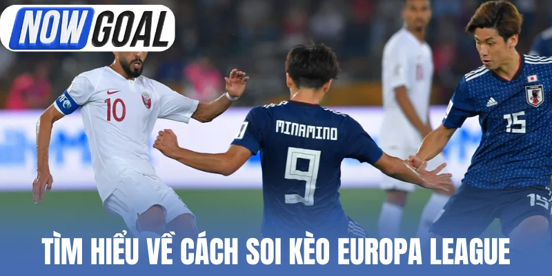 Tìm hiểu về cách soi kèo Europa League