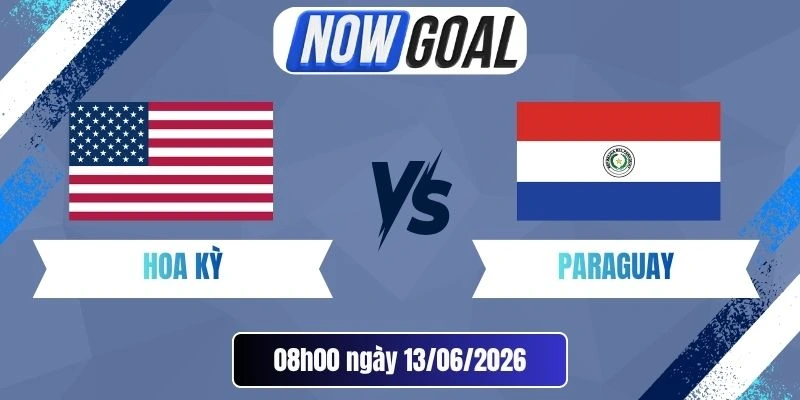 Tỷ Lệ Kèo Hoa Kỳ Vs Paraguay – Bảng D World Cup 08h00 13/06/2026