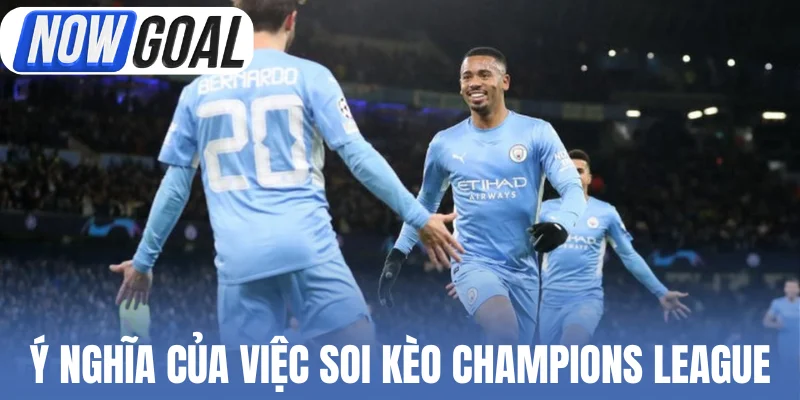 Ý nghĩa của việc soi kèo Champions League