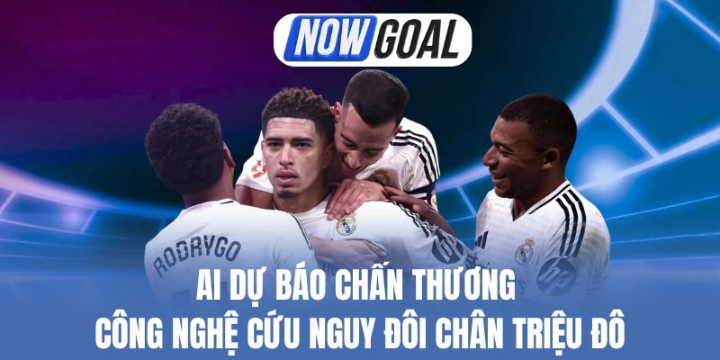 AI Dự Báo Chấn Thương – Công Nghệ Cứu Nguy Đôi Chân Triệu Đô