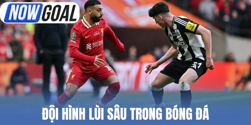 Đội hình lùi sâu trong bóng đá