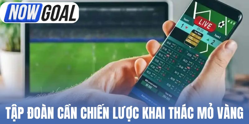 Tập đoàn cần chiến lược khai thác mỏ vàng