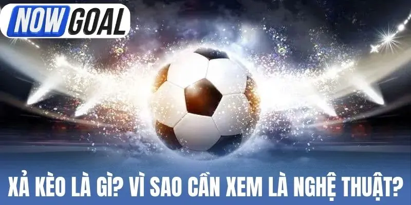 Xả kèo là gì? Vì sao cần xem là nghệ thuật?